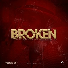 Broken (Prod. By PoeBoi)