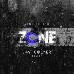 Vino Deniro - C Zone (Jay Colyer Remix)