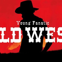 "Old West" Young Fanatic