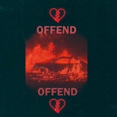 Offend (Prod. Iso Zay)