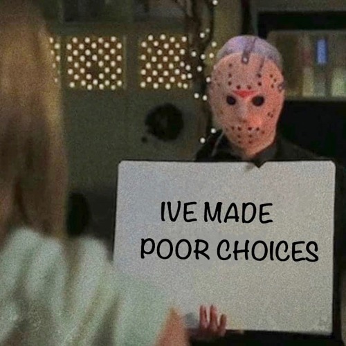 Poor Choices (Prod. Boyfifty)