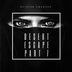 DesErT EsCApE Part 7 By Olivier Charles