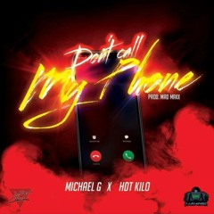 Dont Call My Phone feat. HDTKILO (Prod Mad Maxx)