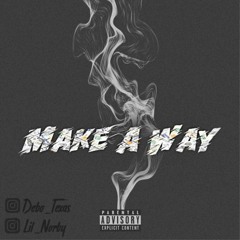 Make a way- Debo × Lil Norby