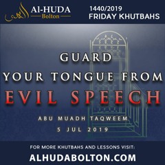 Khutbah: Guard your tongue from Evil Speech
