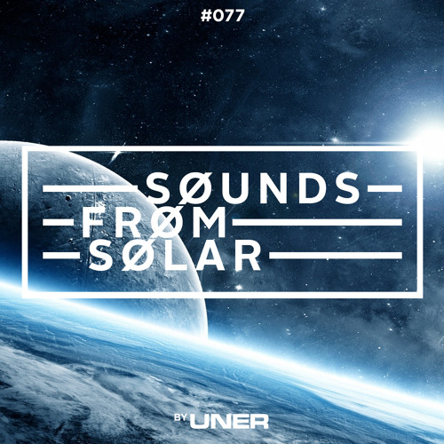 UNER presents Sounds From Solar 077