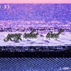 tired