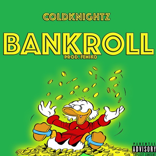 ColdKnightz - Bankroll (Prod. Feniko)