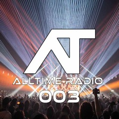 AllTime Radio Ep. 003 (Feat. TAKISOBA)