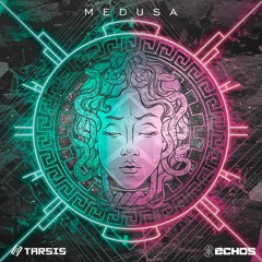 Tarsis & Echos - Medusa(original)