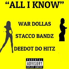 ALL I KNOW ft STACOO AND DEEDOT