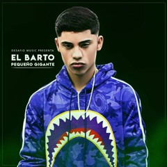 El Barto - Pequeño Gigante (Desafío Music)