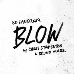 Ed Sheeran - BLOW (with Chris Stapleton & Bruno Mars)