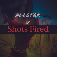AllStar V - Shots Fired (Prod By Just Sickk)