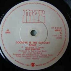 John Edmond - Goodbye is the saddest song