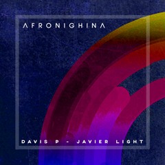 Davis P, Javier Light - Afronighina (Preview)