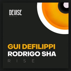 Gui Defilippi & Rodrigo Sha - Rise (Original Mix)