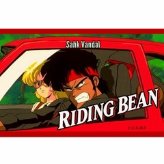 RiDiNG BeaN by Sahk Vandal