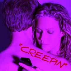Creepin'
