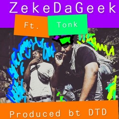 ZekeDaGeek Ft. Tonk- Living Lavishh - 6:30:19, 2.01 AM