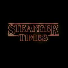 Stranger Times