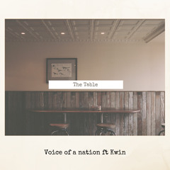The Table - Voice of a nation ft Kwin