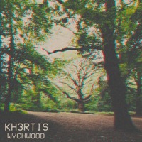 Kh3rtis - Wychwood