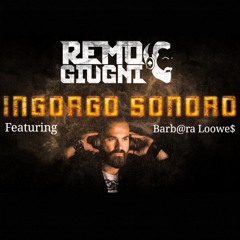 INGORGO SONORO - REMO GIUGNI (Festival Mix)