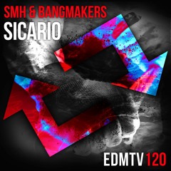 SMH ✖ Bangmakers - Sicario // Supported by Ummet Ozcan