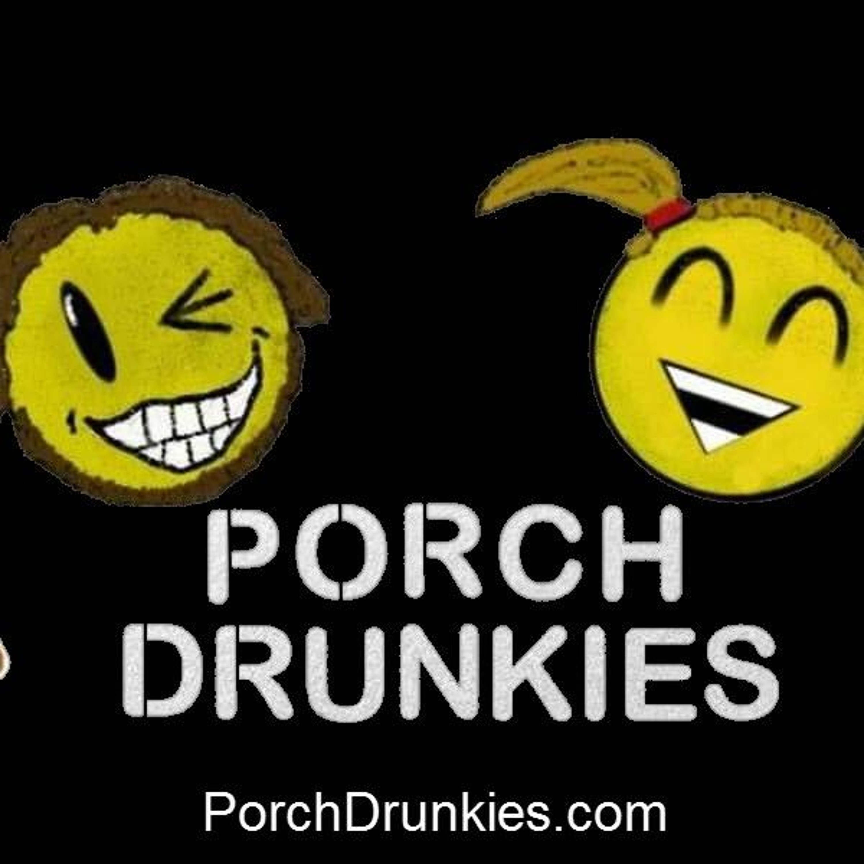 Porch Drunkies