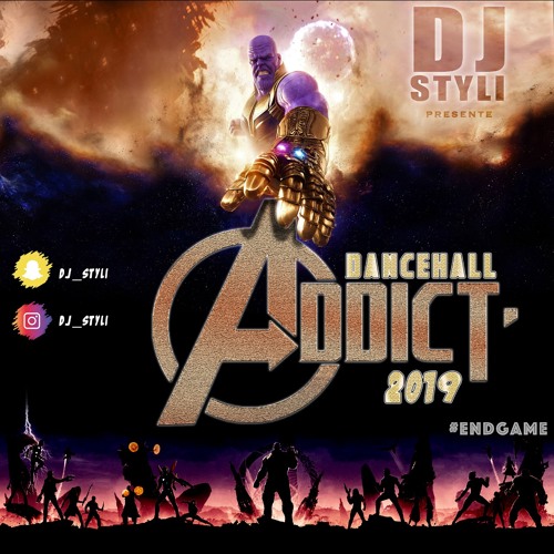 DANCEHALL ADDICT' 2019 #ENDGAME