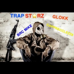 Trap Starz FT BRC Mike & Glokk3x
