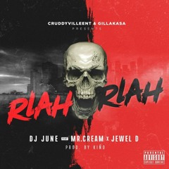 DJ JUNE ft. MR.CREAM X JEWEL D - RLAH RLAH
