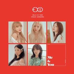 EXID me and you edit that I kinda never finished