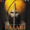 Ve Maahi Kesari Akshay Kumar & Parineeti Chopra Arijit Singh & Asees Kaur Tanishk Bagchi