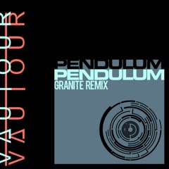Pendulum - Granite ("VAUTOUR" REMIX)FREE DL