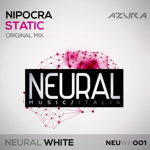 Nipocra - Static (Original Mix) [Neural Music]