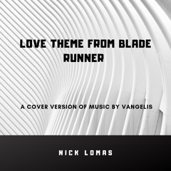Love Theme from Blade Runner (Vangelis cover)