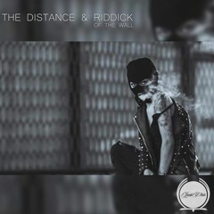 The Distance & Riddick - Off The Wall