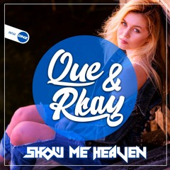 Que & Rkay - Show me heaven