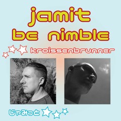 Kroissenbrunner & Jamit - Jamit be Nimble
