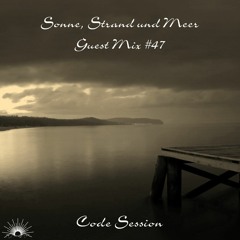 Sonne, Strand und Meer Guest Mix #47 by Code Session