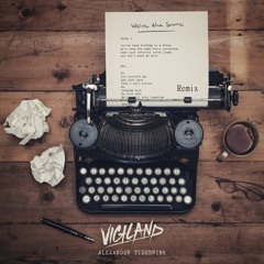 Vigiland - We're The Same Remix