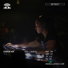 Ash Lauryn Red Bull Radio Choice Mix 05-20-19