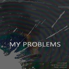 LESBIAN SCISSORS x RAREPACK x TEAR SEEZER - MY PROBLEMS (Prod. Gats)