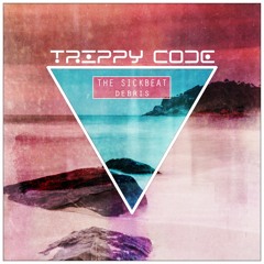 Debris (Original Mix)[Trippy Code] OUT NOW!!