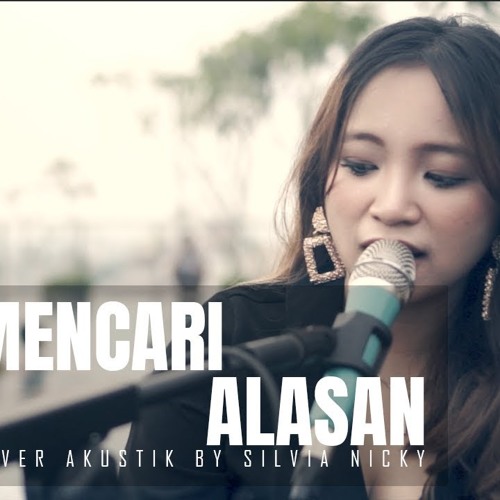 EXIST - Mencari Alasan Cover ( Silvia Nicky Ft Tofan Phasupaty )