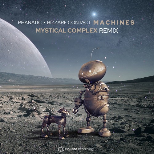 Phanatic X Bizzare Contact - Machines ( Mystical Complex Remix )