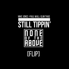 Mike Jones - Still Tippin'(n-OTA Flip)