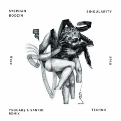 Stephan Bodzin - Singularity (Ysquar3 & SanKid Remix)
